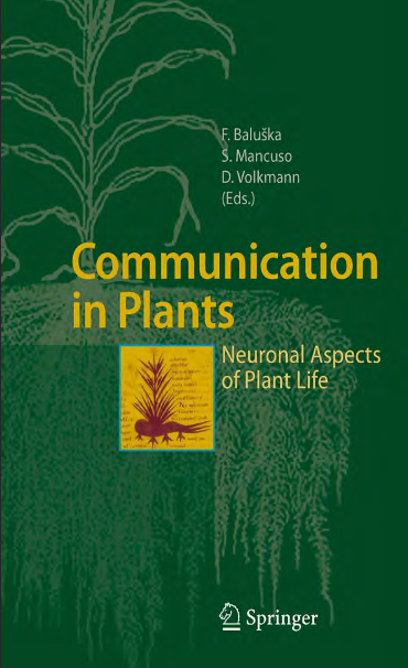 Communication in Plants - Neural Aspects of Plant Life